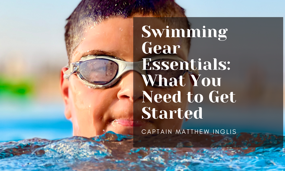 Swimming Gear Essentials: What You Need to Get Started